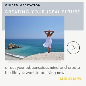 Creating your ideal future