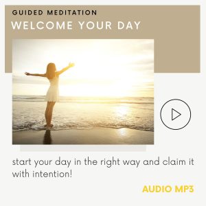 Welcome your Day Guided Meditation